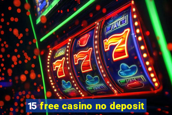 15 free casino no deposit