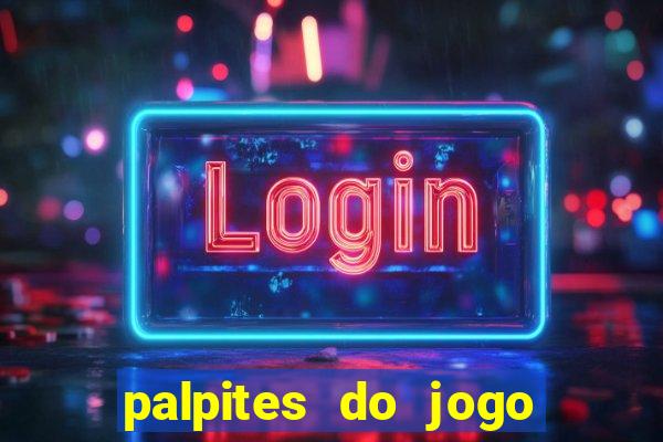 palpites do jogo aberto de hoje