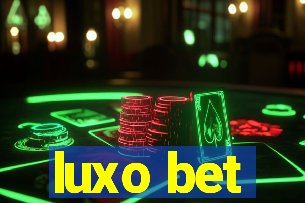 luxo bet