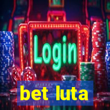 bet luta