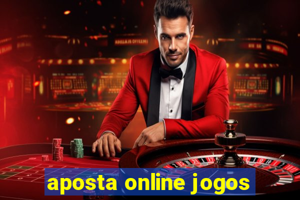 aposta online jogos