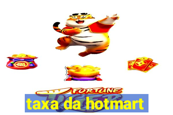 taxa da hotmart