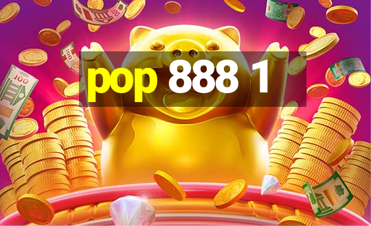 pop 888 1