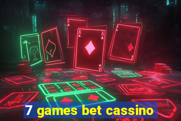 7 games bet cassino