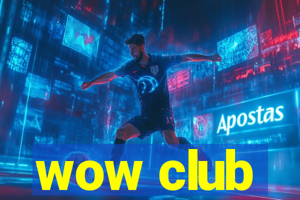 wow club