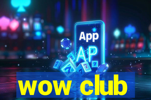 wow club