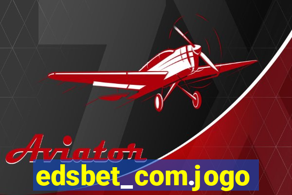 edsbet_com.jogos.app