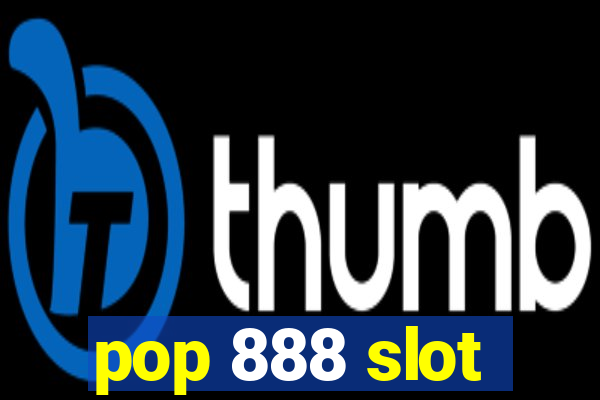 pop 888 slot