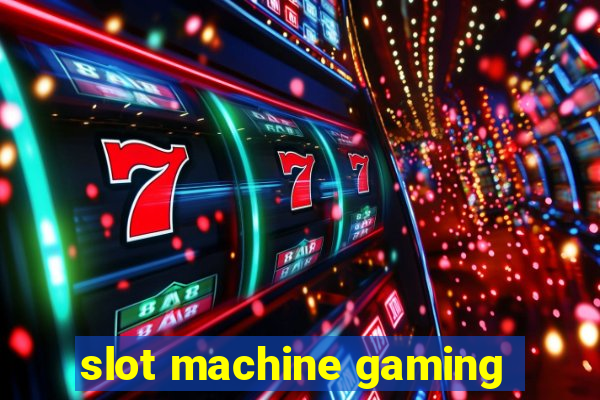 slot machine gaming