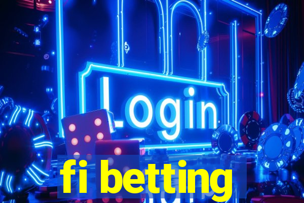 fi betting