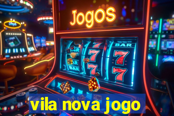 vila nova jogo