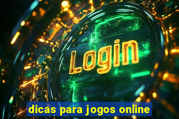 dicas para jogos online