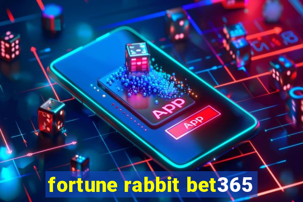 fortune rabbit bet365