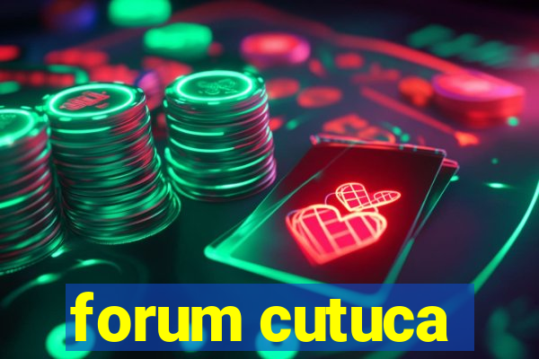 forum cutuca