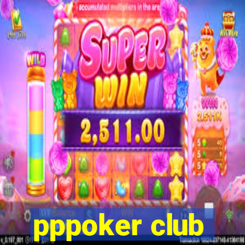 pppoker club