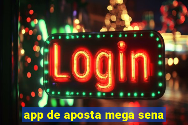 app de aposta mega sena