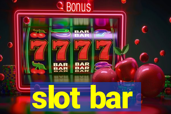 slot bar