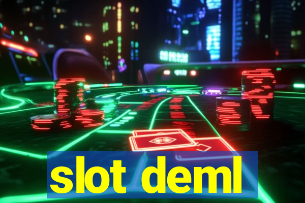 slot deml