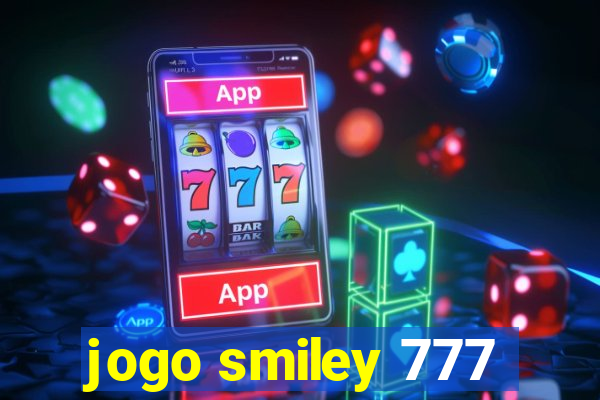 jogo smiley 777