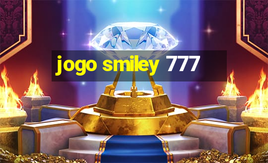 jogo smiley 777