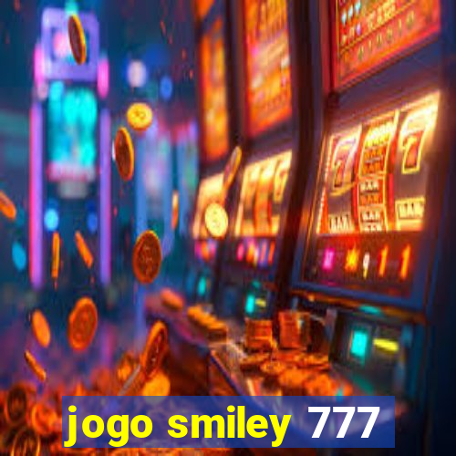 jogo smiley 777