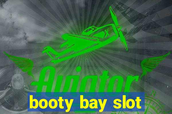 booty bay slot