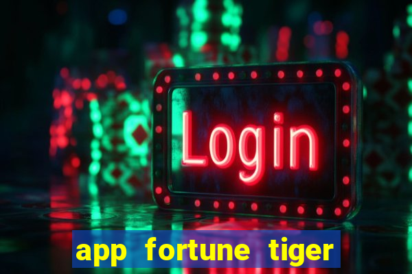 app fortune tiger é confiável