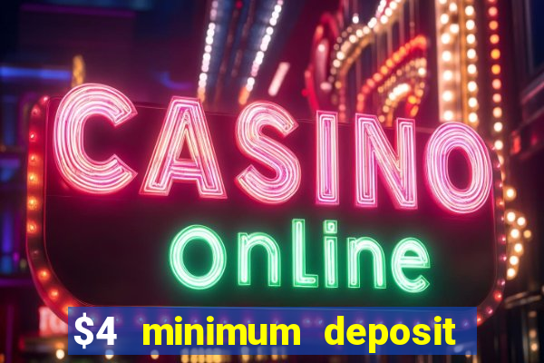 $4 minimum deposit casino canada