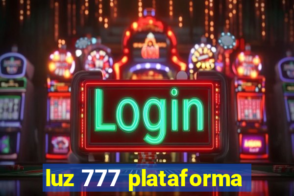 luz 777 plataforma