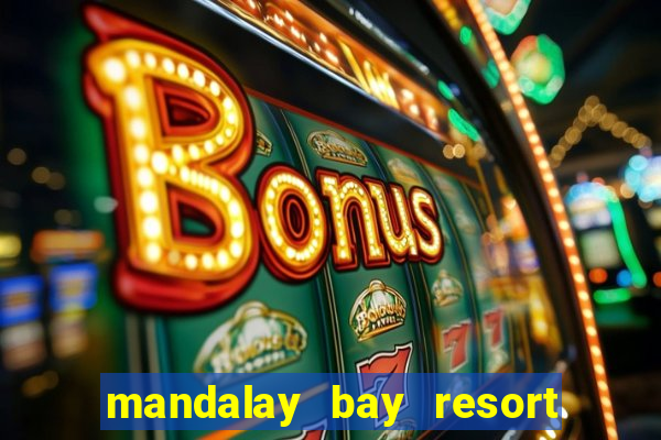 mandalay bay resort and casino in las vegas