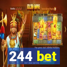 244 bet