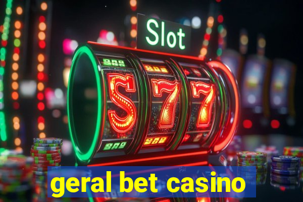 geral bet casino