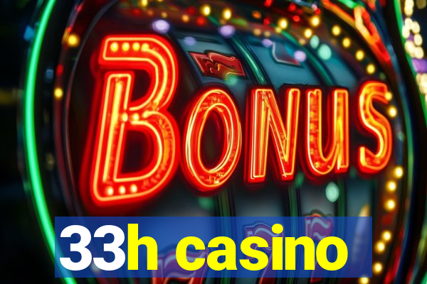 33h casino