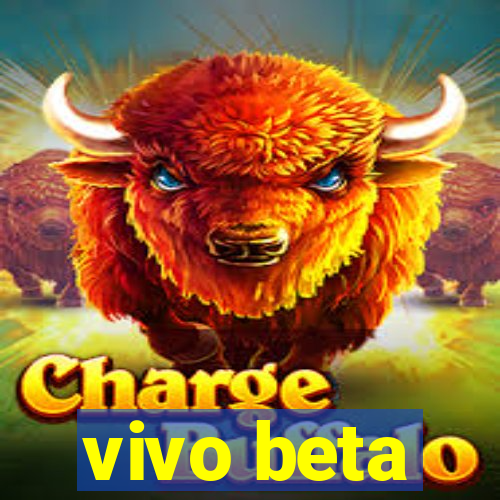 vivo beta