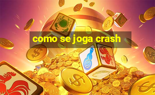 como se joga crash