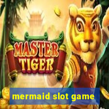 mermaid slot game