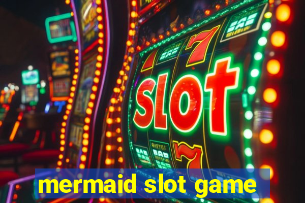 mermaid slot game