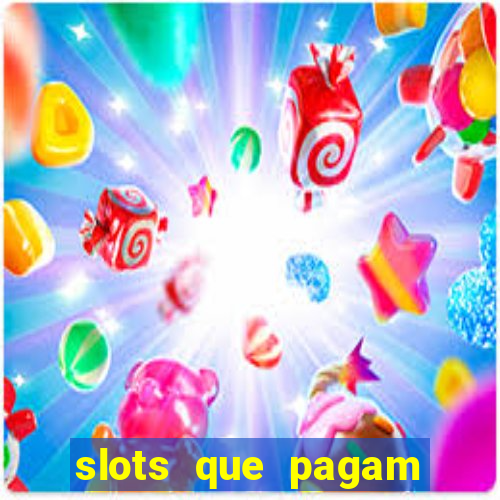 slots que pagam sem depositar