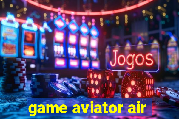 game aviator air