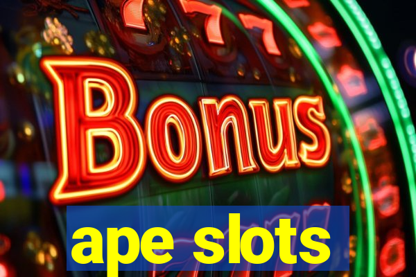 ape slots