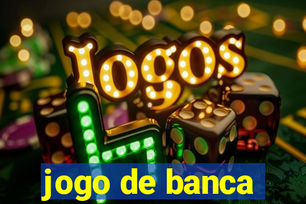 jogo de banca