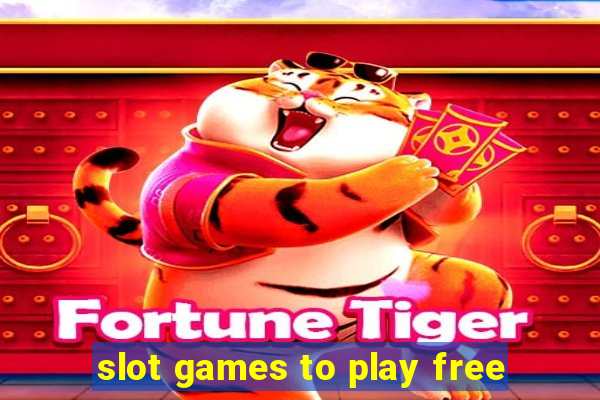 slot games to play free