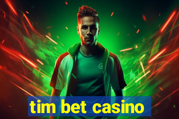 tim bet casino