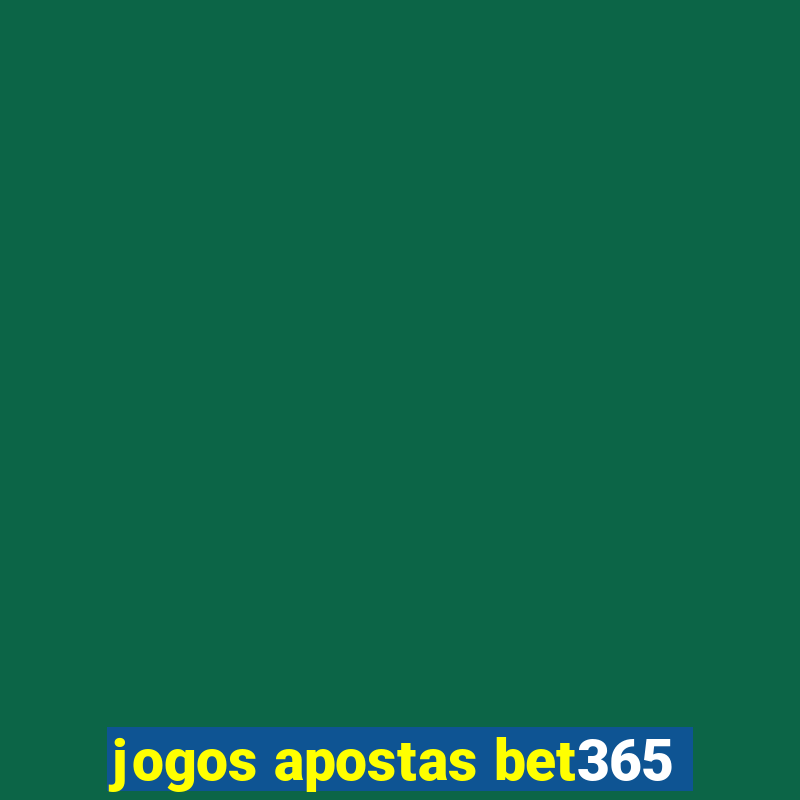 jogos apostas bet365