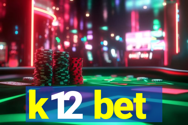 k12 bet