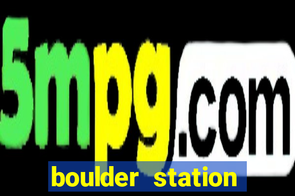 boulder station hotel casino