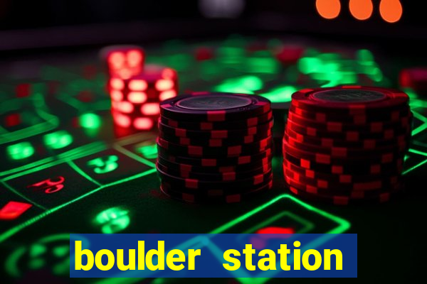 boulder station hotel casino