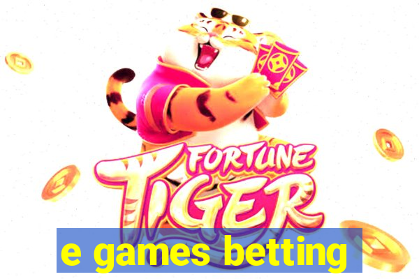 e games betting