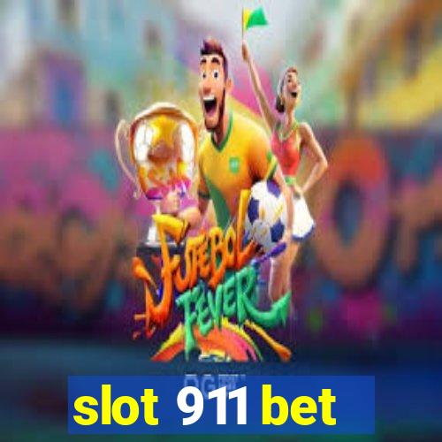 slot 911 bet