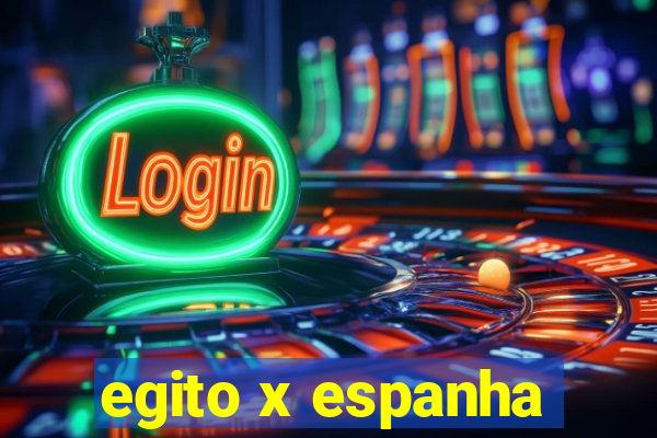 egito x espanha